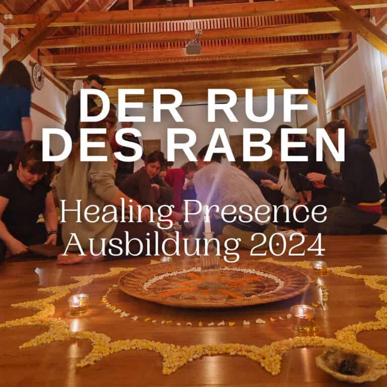 2024 – Der Ruf des Raben – Healing Presence Ausbildung